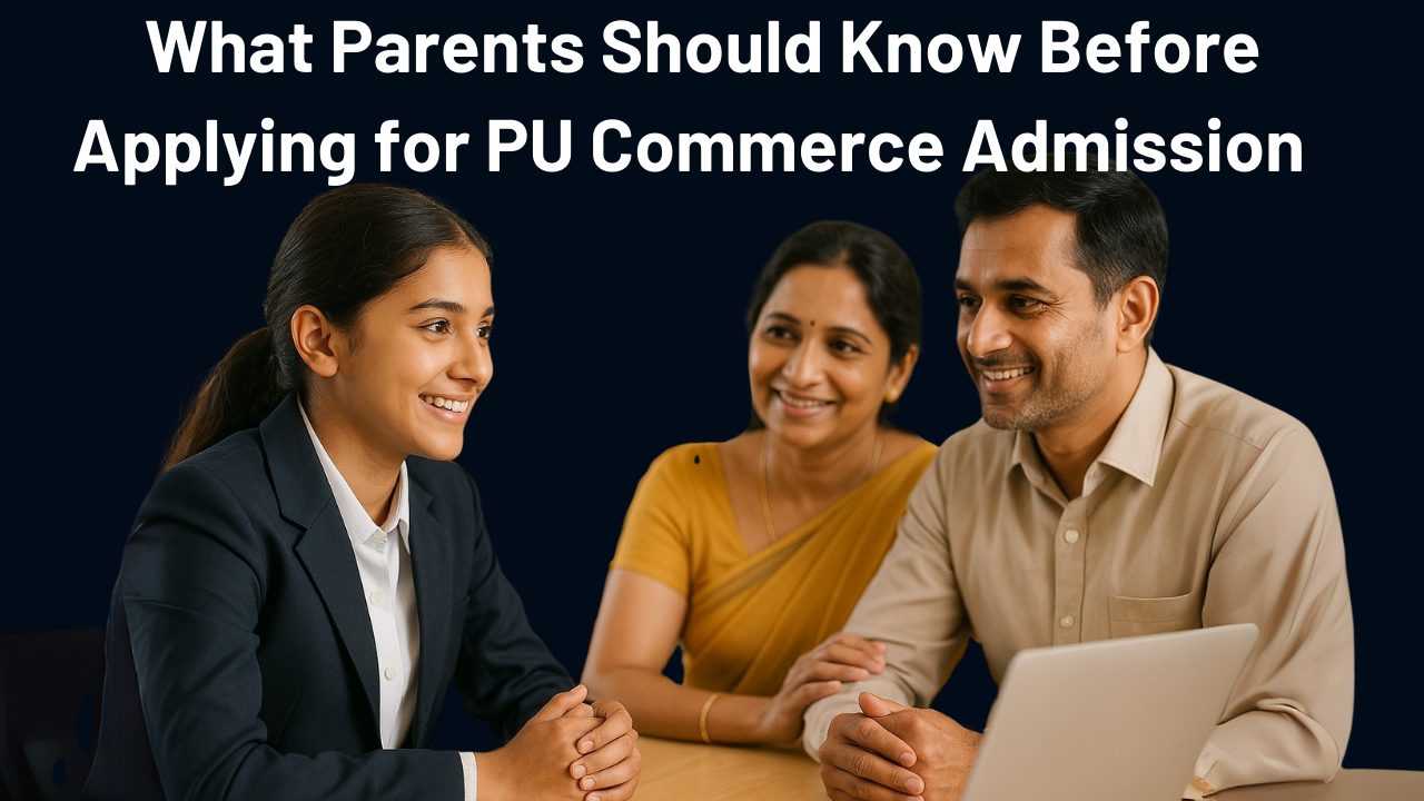 What Parents Should Know Before Applying for PU Commerce Admission in Mysore